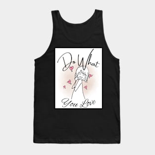 do what you love Tank Top